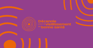 Décennie Pour Le Vieillissement En Bonne Santé
